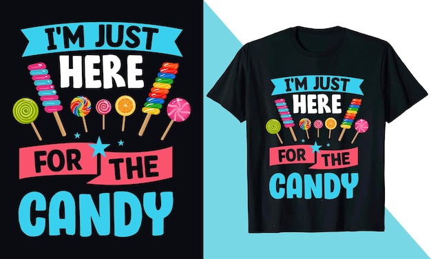 Im Just Here For The Candy Lollipop Halloween Funny t shirt design Template