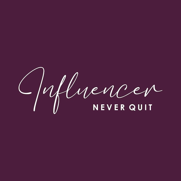 Influence never quit typographic for t-shirt prints, posters and other uses.