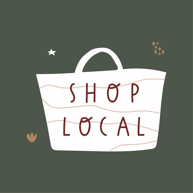 Inscription shop local on shopping bag Vector Illustration on green background