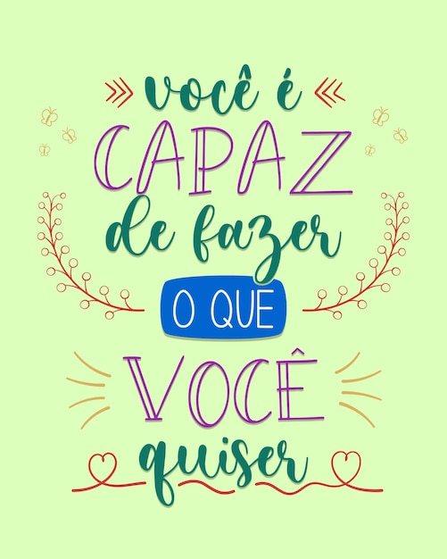 Inspirational lettering in Brazilian Portuguese Translation  You are able to do whatever you want