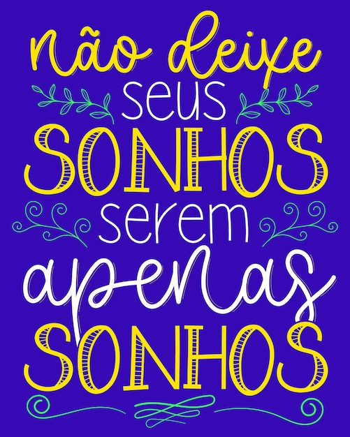 Inspirational poster phrase in Brazilian Portuguese Translation Do not let your dreams just be dreams