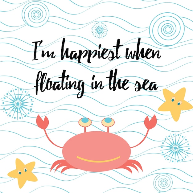 Inspirational quote on sea background with cartoon crab