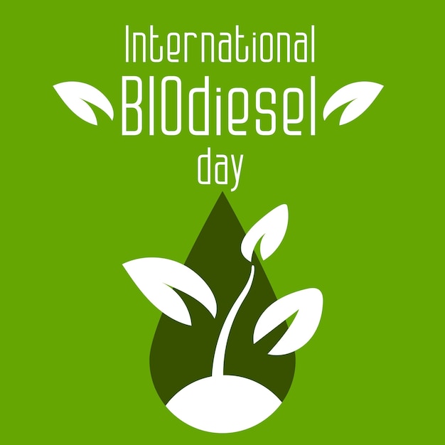 International Biodiesel Day August 10 concept of the holiday Template for background banner postcard