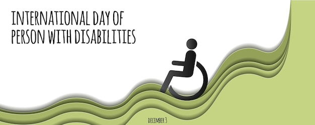 INTERNATIONAL DAY OF PERSON WITH DISABILITIES december 3