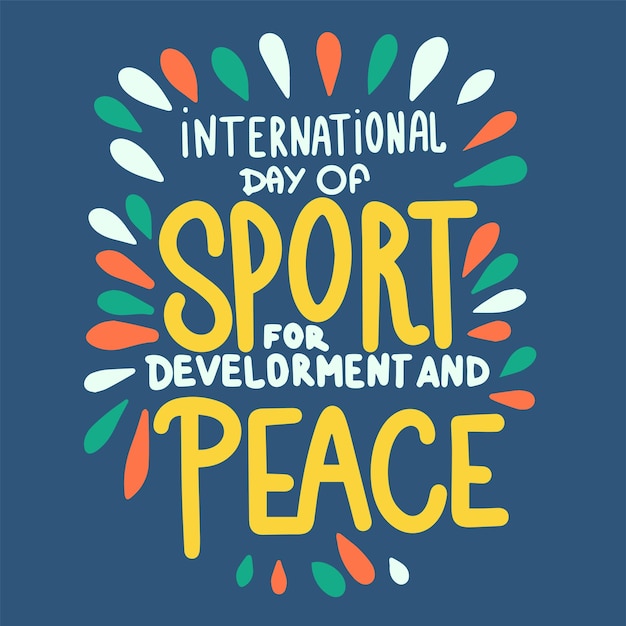 International Day of Sport for Development and Peace text banner Handwriting inscription