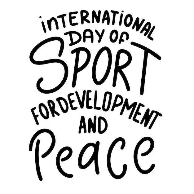 International Day of Sport for Development and Peace text banner Handwriting International Day