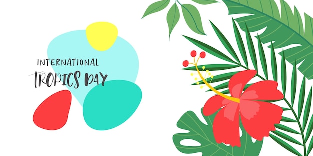 International Day of the Tropics Vector illustration bright tropical background