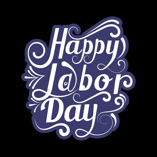 International Happy Labor Day T Shirt Design, We Appreciate Your Hard Work Happy Labor Day