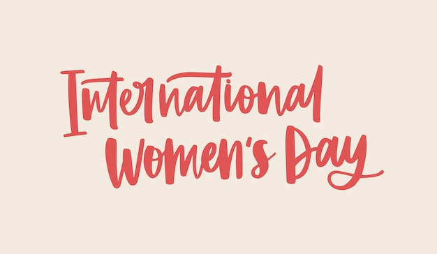 International Women's Day horizontal banner template with lettering handwritten with calligraphic font on light background