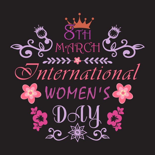 Vector international womens day tshirt design vector hand drawn lettering