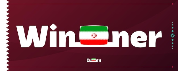 Iran flag with winner slogan on football background World Football 2022 tournament vector illustration