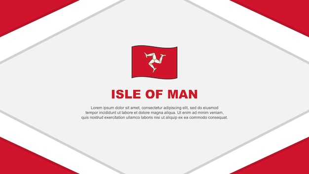 Isle Of Man Flag Abstract Background Design Template Isle Of Man Independence Day Banner Cartoon Vector Illustration Isle Of Man Template