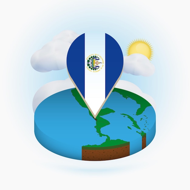 Isometric round map of El Salvador and point marker with flag of El Salvador Cloud and sun on background