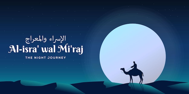 Isra miraj the night journey on the desert with a full moon