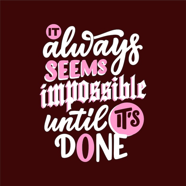 It always seems impossible until its done