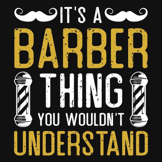 It's a barber thing tshirt design