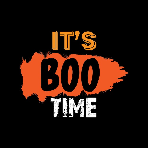 It's boo time typography lettering for t shirt ready for print