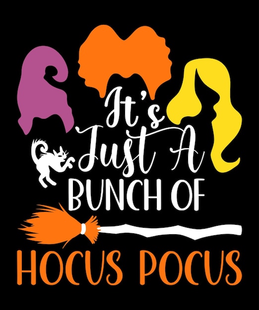 It's just a bunch of Hocus Pocus Happy Halloween shirt print template, Sanderson's sister vector