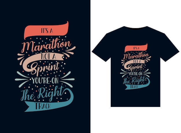 It's a marathon not a sprint you're on the right track illustrations for print-ready T-Shirts design