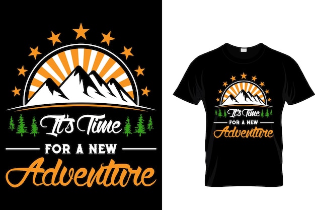 It's time for a new adventure - Mountain T-shirt Design