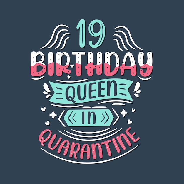 It39s my 19 Quarantine birthday 19 years birthday celebration in Quarantine