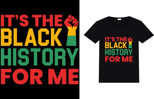 Vector its the black excellernce for me black history month tshirt design