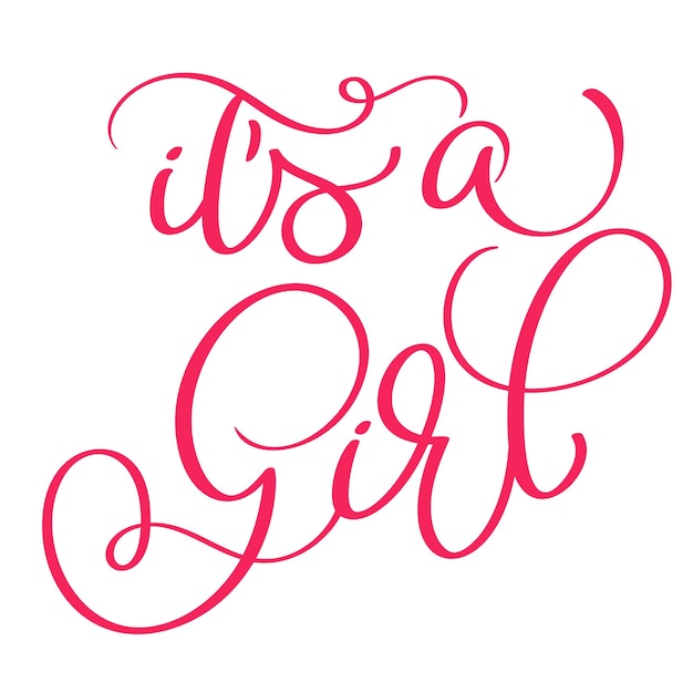 Its a girl text on white background Hand drawn Calligraphy lettering Vector illustration EPS10