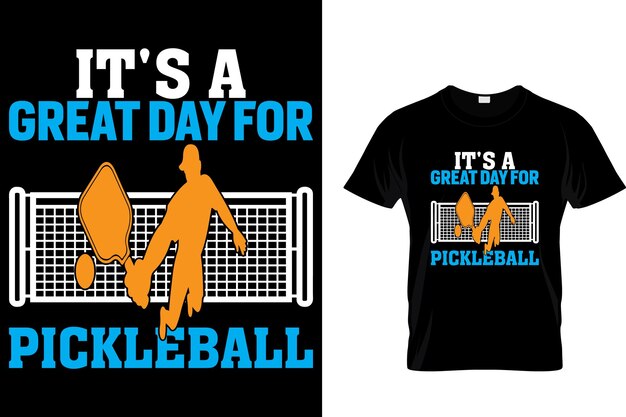 Its a great day for pickleball Pickleball T shirt