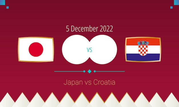 Japan vs Croatia football match in Round of 16 international soccer competition 2022