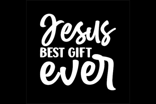 Jesus Best Gift Ever