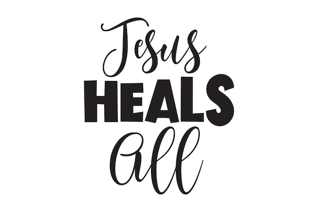 Jesus heals all sign with black text.