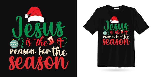 Jesus is the reason Christmas t shirt Best t shirt design for Christmas season, Christmas elements