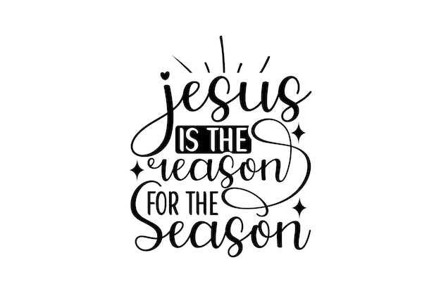 jesus is the reason for the season