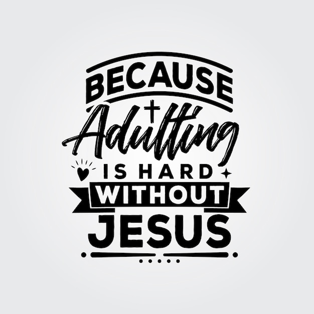 Jesus typography lettering quote motivation t shirt