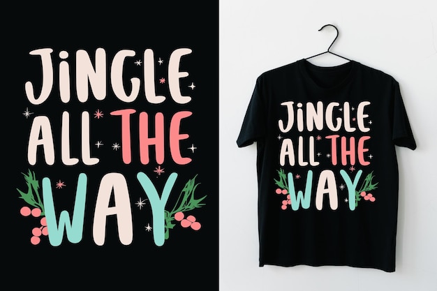 Jingle All the Way Christmas TShirt Design