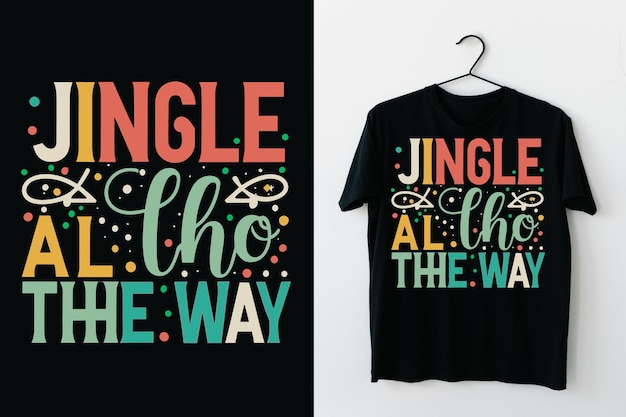 Jingle All the Way Christmas TShirt Design