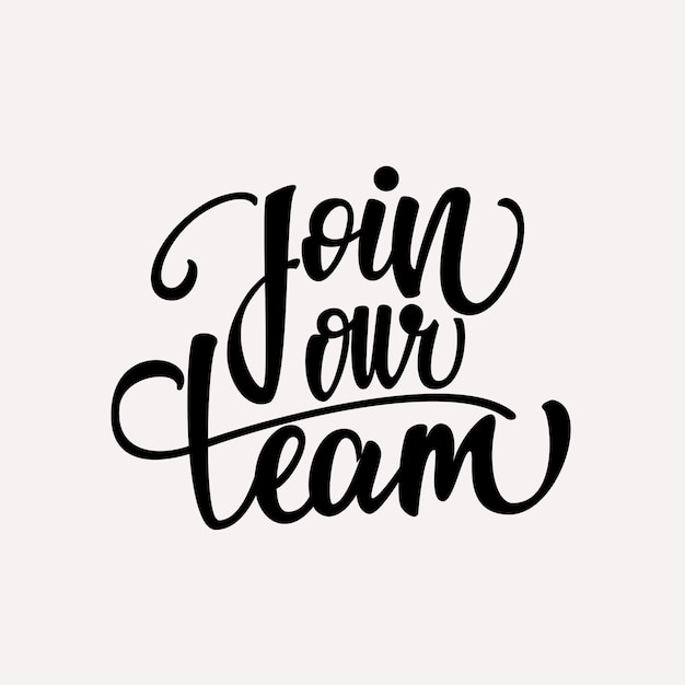 Join Our Team - handwritten lettering design.