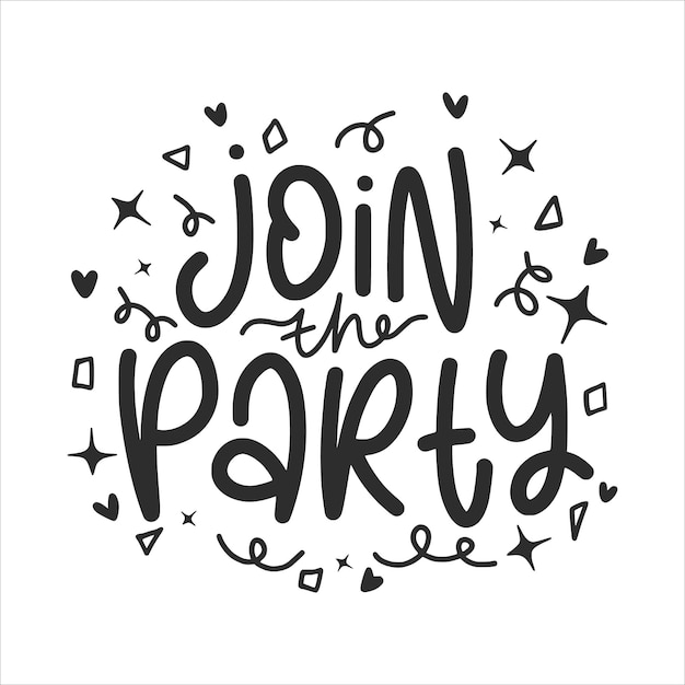 Join The Party Lettering For Birthday Celebration