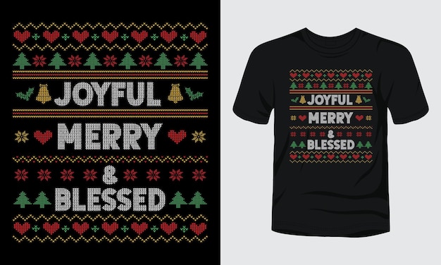 Joyful merry and blessed ugly Christmas t-shirt design.