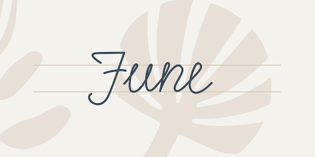 June Handwriting text of the month of the year Hand drawn lettering on a light background with abstract floral patterns