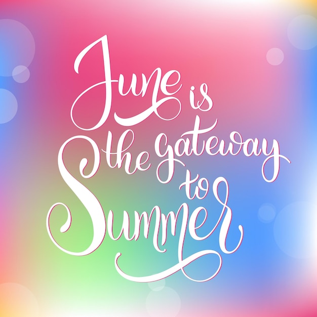 June is the gateway to Summer. Hello June lettering. Elements for invitations, posters, greeting cards. Seasons Greetings