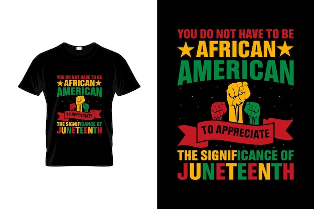 Juneteenth T-Shirt Design or Juneteenth poster Design, Juneteenth Quotes, Juneteenth Typography