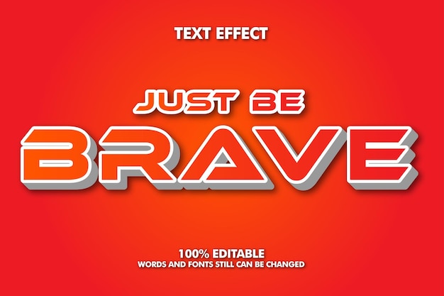 Just be brave Modern bold 3d typography cartoon editable text effect