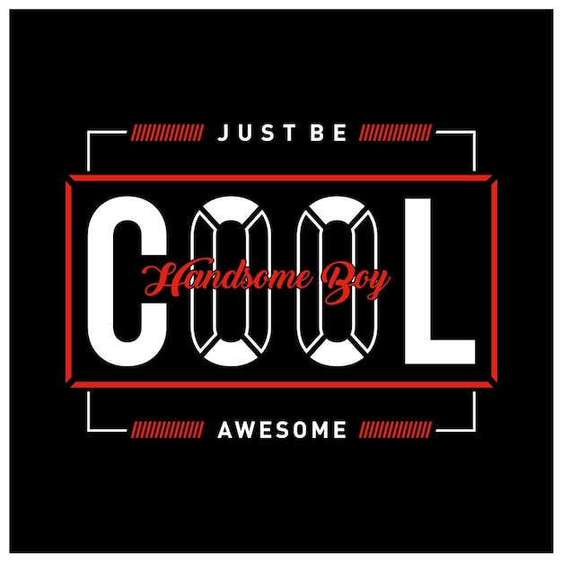 Just be cool typography design t shirt vector illustration