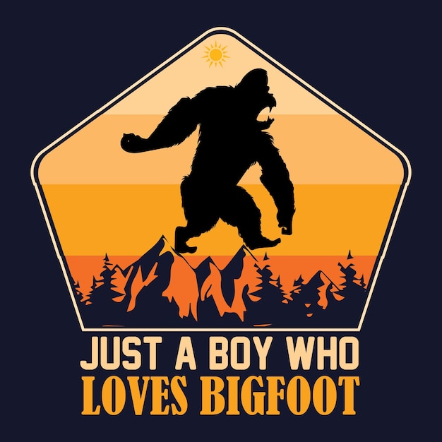 Vector just a boy who loves bigfoot t-shirt design. vintage bigfoot vector.