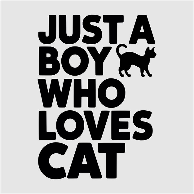 Vector just a boy who loves cat cat lover t shirt design