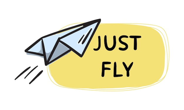 Just fly Simple vector sticker with paper airplane and text Editable hand drawn element