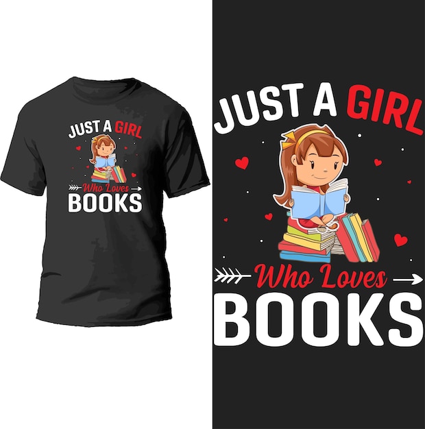 just a girl who loves books t shirt design.