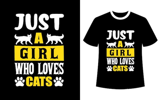 Just a girl who loves cats tshirt design