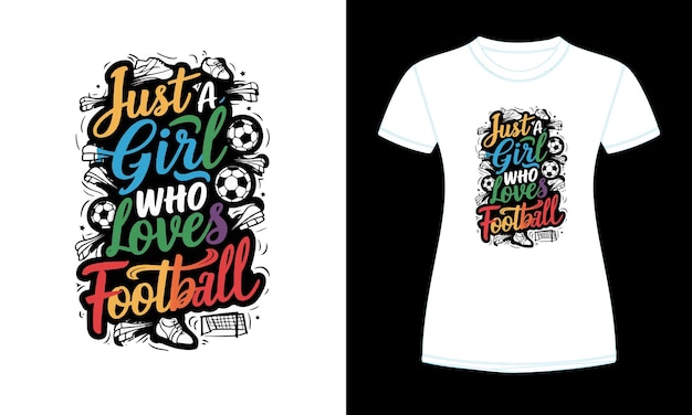 just a girl who loves football T shirt design